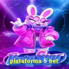 plataforma 5 bet